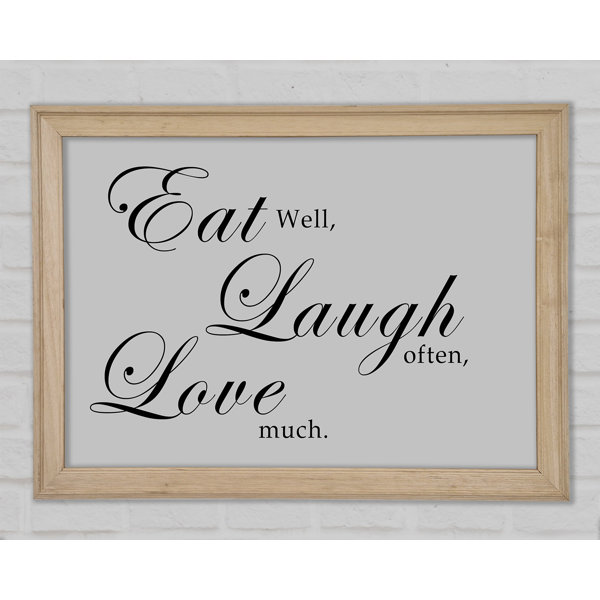 Happy Larry K Che Zitat Eat Laugh Love Grau Einzelne Bilderrahmen